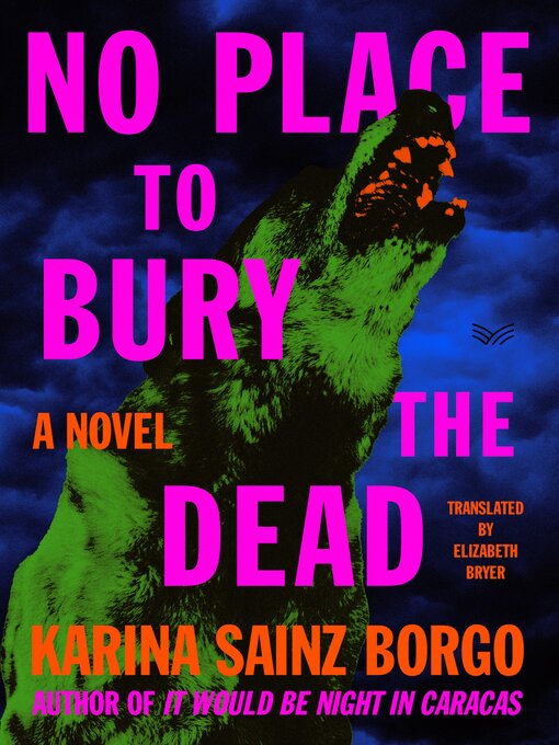 Title details for No Place to Bury the Dead by Karina Sainz Borgo - Available